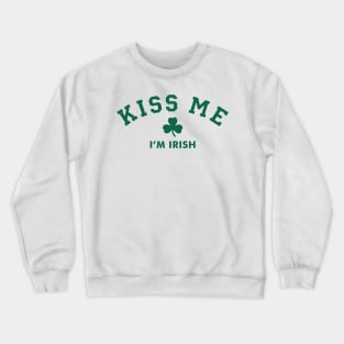 Kiss Me I'm Irish Crewneck Sweatshirt